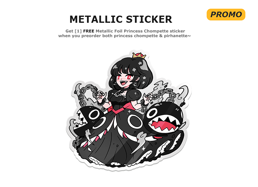 PRINCESS CHOMPETTE AND PIRANHETTE SET [ 2 PC + FREE METALLIC STICKER]  [PATREON PREORDER]